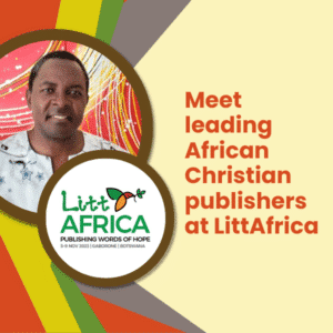 Meet leading African Christian Publishers at LittAfrica