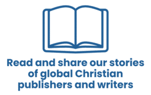 Read and share our stories of global Christian publishers and writers