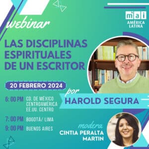 “Las disciplinas espirituales de un escritor”, que impartirá Harold Segura el martes 20 de febrero