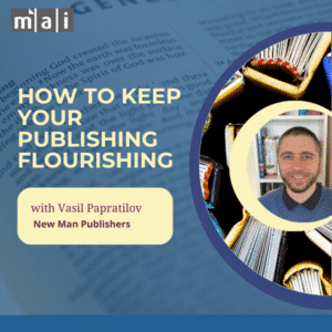 How to Keep Your Publishing Flourishing with Vasil Papratilov.