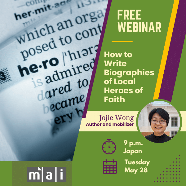 Free webinar - How to write biographies of local heroes of faith May 28, 9pm Japan.