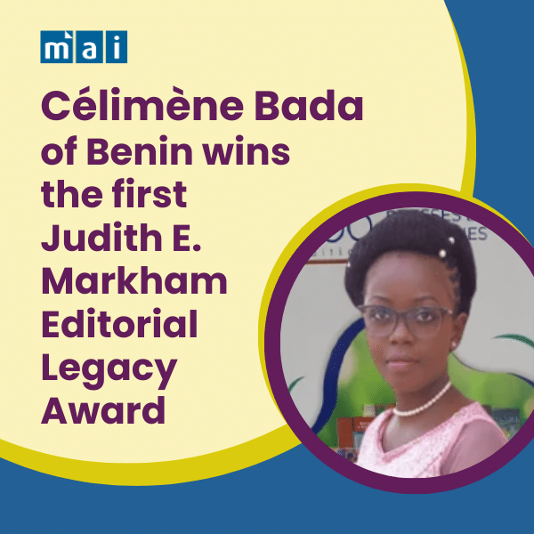 Célimène Bada of Benin wins the first Judith E. Markham Editorial Legacy Award