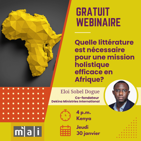 Rejoignez-nous pour « Quelle littérature est nécessaire pour une mission holistique efficace en Afrique ? » avec le Révérend Dr. Eloi Sobel Dogue