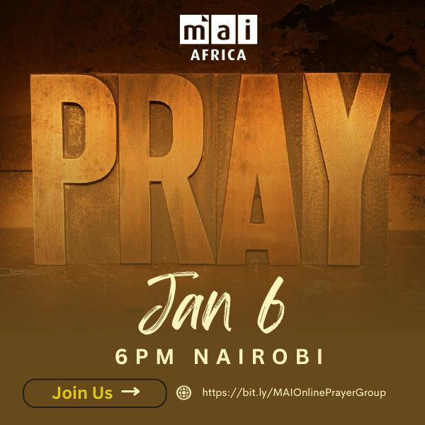 Jan 6, 6 p.m. Nairobi Online Prayer Meeting. Join us: https://bit.ly/MAIOnlinePrayerGroup