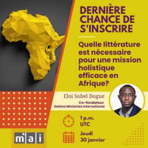 Quelle littérature est nécessaire pour une mission holistique efficace en Afrique? 1 p.m. UTC Jeudi 30 janvier https://bit.ly/MAIFrenchWebinarJan2025