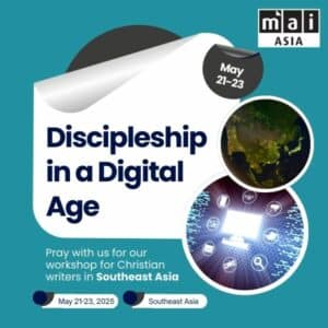 • May 21-23: MAI-Asia Workshop - Discipleship in a Digital Age, Vietnam.