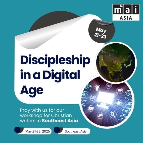 • May 21-23: MAI-Asia Workshop - Discipleship in a Digital Age, Vietnam.