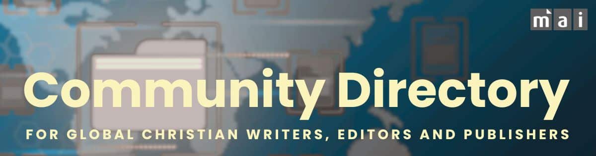 MAI Community Directory for global Christian writers, editors and publishers