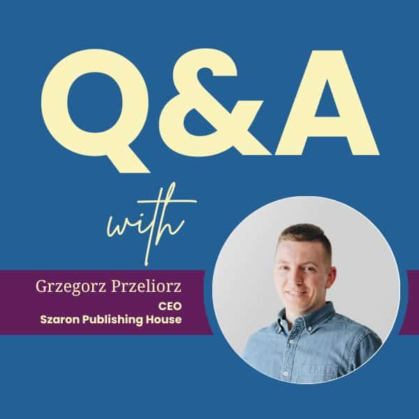Q&A with Grzegorz Przeliorz, CEO of Szaron publishing house