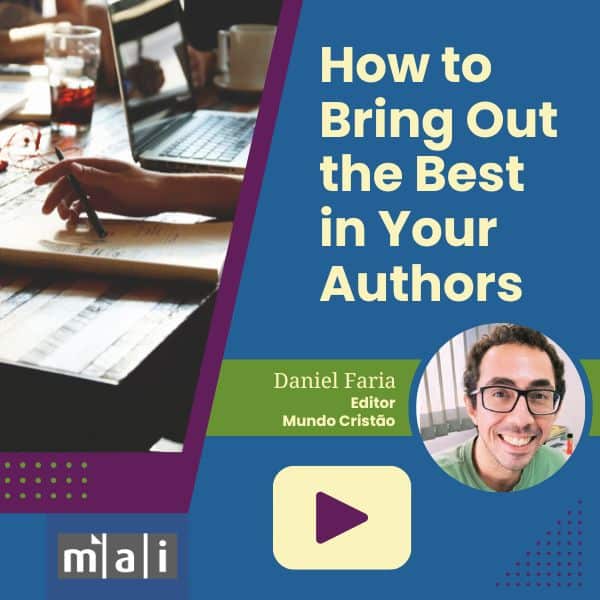 How to Bring Out the Best in Your Authors with Daniel Faria