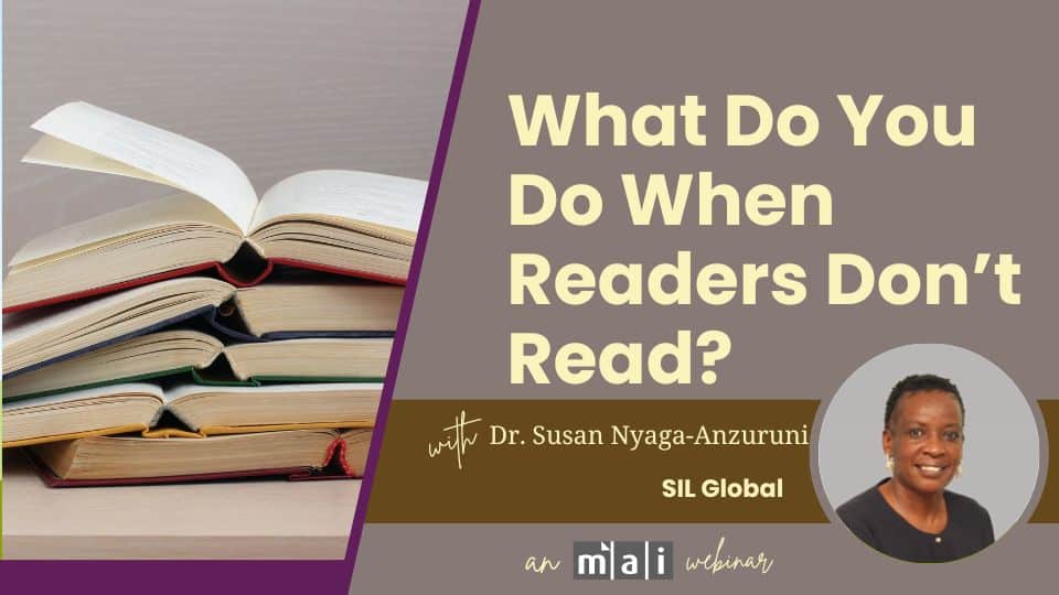 What Do You Do When Readers Don’t Read? with Dr. Susan Nyaga-Anzuruni SIL Global