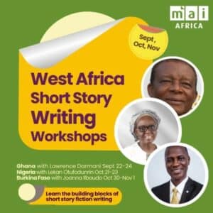 West Africa short story writing workshops. Ghana with Lawrence Darmani Sept 22-24 Nigeria with Lekan Otufodunrin Oct 21-23 Burkina Faso with Joanna Ilboudo Oct 30-Nov 1